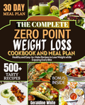 The Complete Zero Point Weight Loss Cookbook And Meal Plan